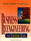 Image for Business Reengineering : The Survival Guide