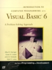Image for Introduction to Computer Programming with Visual Basic 6 : A Problem Solving Approach