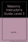 Image for Masonry : Level 3 : Instructor&#39;s Guide