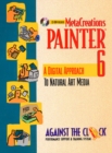 Image for Metacreations Painter 6 : A Digital Approach to Natural Art Media