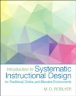 Image for Introduction to Systematic Instructional Design for Traditional, Online, and Blended Environments