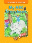 Image for My ABC Storybook Teacher&#39;s Edition