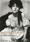 Image for Photography  : a cultural history