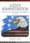 Image for Justice Administration:Police, Courts, and Corrections Management