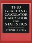 Image for Ti-83 Graphing Calculator Manual for Statistics