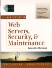 Image for Administrating Web Servers, Security, &amp; Maintenance Interactive Workbook
