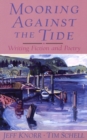 Image for Mooring Against the Tide : Writing Fiction and Poetry