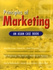 Image for Principles of Marketing : An Asian Case Book