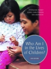 Image for Who am I in the Lives of Children? : An Introduction to Teaching Young Children