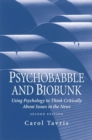 Image for Psychobabble and Biobunk : Using Psychology to Think Critically About Issues in the News : Opinion Essays and Book Reviews