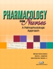 Image for Pharmacology for Nurses : A Pathophysiologic Approach