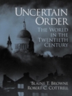 Image for Uncertain Order : The World in the Twentieth Century