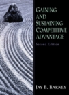 Image for Gaining and Sustaining Competitive Advantage