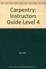 Image for Carpentry : Level 4 : Instructors Guide
