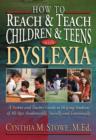 Image for How To Reach and Teach Children and Teens with Dyslexia