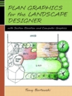 Image for Plan Graphics for the Landscape Designer : With Section-Elevation and Computer Graphics
