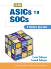 Image for From ASICs to SOCs  : a practical approach to design and verification
