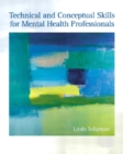 Image for Technical and Conceptual Skills for Mental Health Professionals