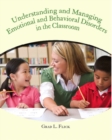 Image for Understanding and managing emotional and behavior disorders in the classroom
