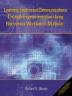 Image for Learning Electronics Communications Through Experimentation Using Electronics Workbench Multisim