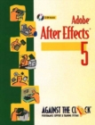 Image for Adobe After Effects 5 and 5.5 : Motion Graphics and Visual Effects