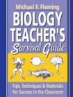 Image for Biology Teachers Survival Guide : Tips, Techniques and Materials for Success in the Classroom