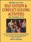 Image for Ready-to-Use Self-Esteem &amp; Conflict Solving Activities for Grades 4-8