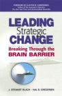 Image for Leading strategic change  : breaking through the brain barrier