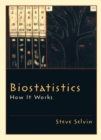 Image for Biostatistics : How It Works