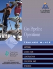 Image for Gas Pipeline Operations Trainee Guide, Level 1