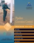 Image for Pipeline Corrosion Control Level 1 Trainee Guide, Paperback