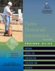 Image for Pipeline Electrical &amp; Instrumentation Trainee Guide, Level 1