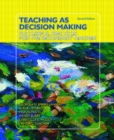 Image for Teaching as Decision Making : Successful Practices for the Secondary Teacher