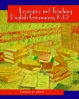 Image for Learning and Teaching English Grammar, K-12