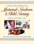 Image for Maternal-Newborn and Child Nursing : Family Centered Care Skills Manual