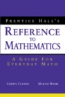 Image for Prentice Hall&#39;s Reference to Mathematics : A Guide for Everyday Math