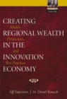 Image for Creating Regional Wealth in the Innovation Economy