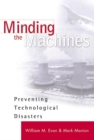 Image for Minding the Machines : Preventing Technological Disasters