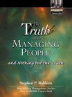 Image for The truth about managing people  : and nothing but the truth