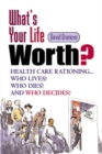 Image for What&#39;s Your Life Worth?