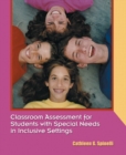 Image for Classroom Assessment for Students with Special Needs in Inclusive Settings