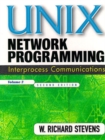 Image for UNIX network programmingVol. 2: Interprocess communications : v. 2 : Interprocess Communications