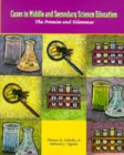 Image for Cases Teaching Middle and Secondary School Science : The Promise and Dilemmas