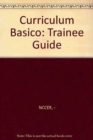 Image for Curriculum Basico Trainee Guide, Perfect Bound