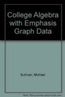 Image for College Algebra with Emphasis Graph Data