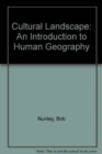 Image for Cultural Landscape : An Introduction to Human Geography