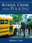 Image for School Crime and Policing