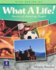 Image for What a Life! Stories of Amazing People