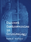 Image for Current Controversies in Criminology