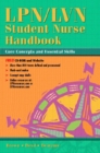Image for LPN/LVN Student Nurse Handbook : Core Concepts and Essential Skills